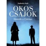 Okos csajok - K&eacute;mnők a CIA-ban - Nathalia Holt