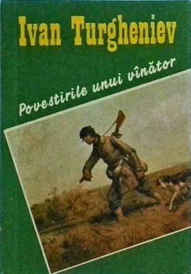 Ivan Turgheniev - Povestirile unui vanator foto