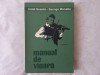 Manual Vioara Vol. II Metoda Geanta-Manoliu 1968, Editura Muzicala, Tiraj Mic, George Manoliu, Ionel Geanta, 312 Pagini