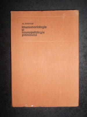 Al. Eskenasy - Imunomorfologia si imunopatologia plamanului foto