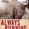 Always Running: La Vida Loca: Gang Days in L.A.