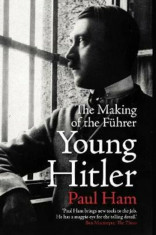 Young Hitler, Hardcover/Paul Ham foto