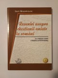 Ioan Moldoveanu - Reveniri asupra chestiunii uniate la rom&acirc;ni (cu o traducere a lucrării L&#039;Uniatisme a lui Kiril Korolevskij)