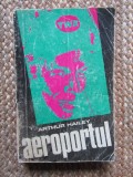 ARTHUR HAILEY - AEROPORTUL