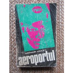 ARTHUR HAILEY - AEROPORTUL