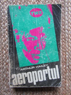 ARTHUR HAILEY - AEROPORTUL foto