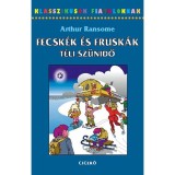 Fecsk&eacute;k &eacute;s Frusk&aacute;k - T&eacute;li sz&uuml;nidő - Arthur Ransome