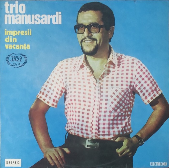 Trio Manusardi &ndash; Impresii Din Vacanță, LP, Romania, stare excelenta (VG+)