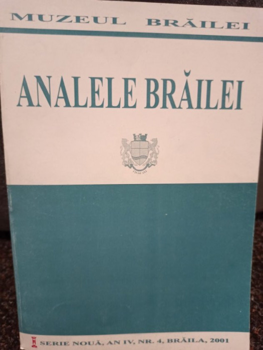 Gh. T. Marinescu - Analele Brailei, an IV, nr. 4, 2001 (2001)