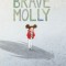 Brave Molly
