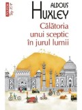 Calatoria unui sceptic in jurul lumii (Top 10+)/Aldous Huxley, Polirom