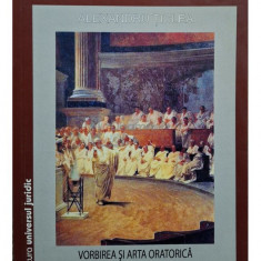 Alexandru Ticlea - Vorbirea si arta oratorica, editia a II-a (semnata) (editia 2015)