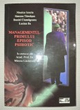 M. IENCIU, S. TĂMĂȘAN, D. CIUMAGEANU - MANAGEMENTUL PRIMULUI EPISOD PSIHOTIC