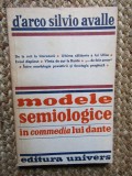MODELE SEMIOLOGICE IN COMEDIA LUI DANTE - D ARCO SILVIO AVALLE