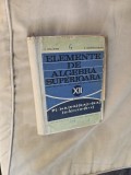 Elemente de algebra superioară clasa a XII-a - A. Hollinger, E. Georgescu-Buzău