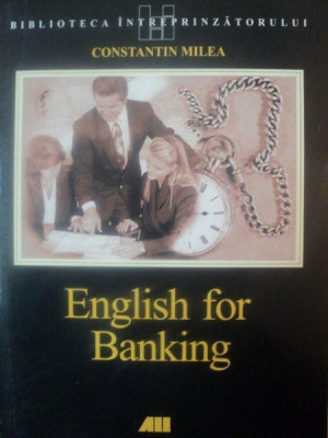 ENGLISH FOR BANKING de CONSTANTIN MILEA , 1999 foto