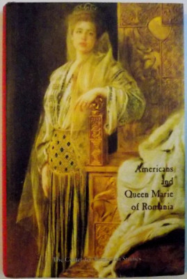 Americans and Queen Marie of Romania Americanii si Regina Maria regalitate RARA foto