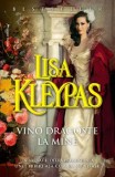 Cumpara ieftin Vino dragoste la mine/Lisa Kleypas