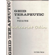 Ghid Terapeutic In Pediatrie - Louis Turcanu, Ioan Sabau, Margit Serban