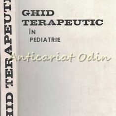 Ghid Terapeutic In Pediatrie - Louis Turcanu, Ioan Sabau, Margit Serban