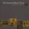 The Essential Bach Choir