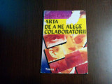 ARTA DE A NE ALEGE COLABORATORII - Eugen Chicos - Editura Teora 1993, 71 p.