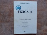Fizica II - Teorie și Aplicații - Mihai F. Ralea, 2000