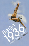 Berlin 1936 | Oliver Hilmes, 2019, Vintage Publishing