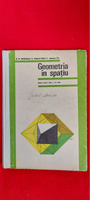 GEOMETRIA IN SPATIU CLASA A X A MIHAILEANU, BUJOR , TIU foto