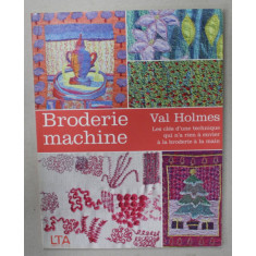 BRODERIE MACHINE , par VAL HOLMES , LE PIQUE LIBRE , 2005