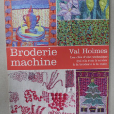 BRODERIE MACHINE , par VAL HOLMES , LE PIQUE LIBRE , 2005