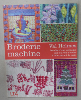 BRODERIE MACHINE , par VAL HOLMES , LE PIQUE LIBRE , 2005 foto