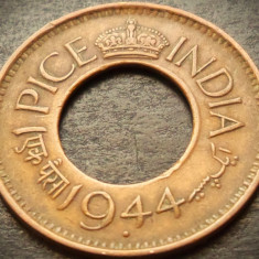 Moneda istorica 1 PICE - INDIA / DOMINATIE BRITANICA, anul 1944 * cod 5249
