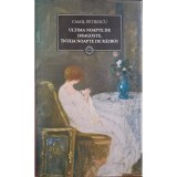 Camil Petrescu - Ultima noapte de dragoste, intaia noapte de razboi