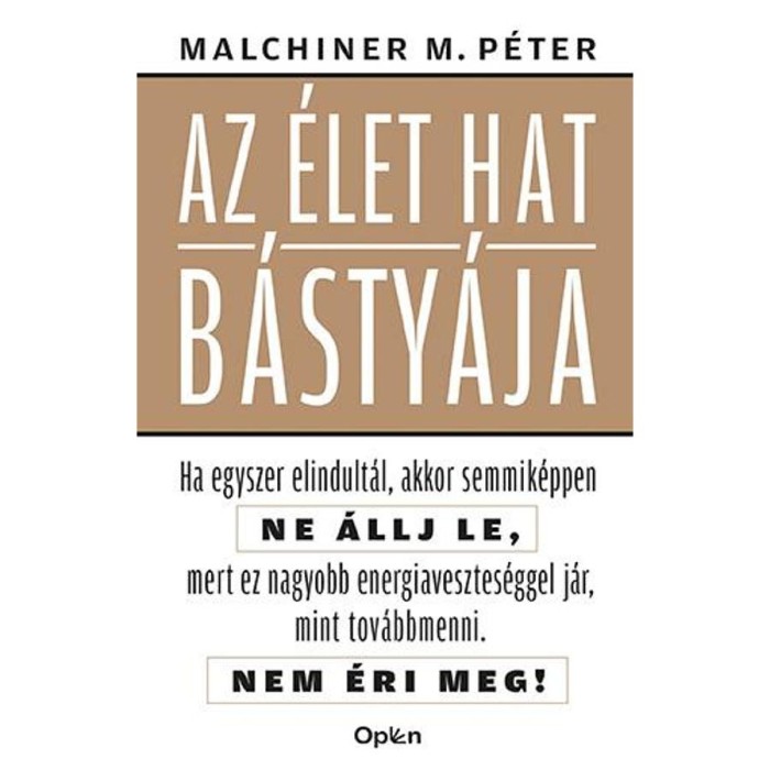 Az &eacute;let hat b&aacute;sty&aacute;ja - Malchiner Maximilian P&eacute;ter