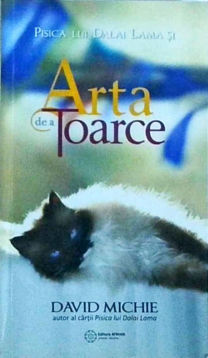 David Michie - Pisica lui Dalai Lama si arta de a toarce
