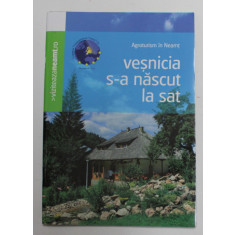 VESNICIA S-A NASCUT LA SAT- AGROTURISM IN NEAMT , ANII &#039;2000