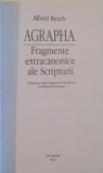 AGRAPHA, FRAGMENTE EXTRACANONICE ALE SCRIPTURII, 2014