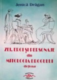Zei, eroi si personaje din mitologia drogului - Jenica Dragan