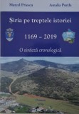 Siria pe treptele istoriei (1169-2019). O sinteza cronologica &ndash; Marcel Priescu, Amalia Purda