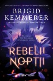 Rebelii noptii (seria Rebelii noptii, vol. 1)