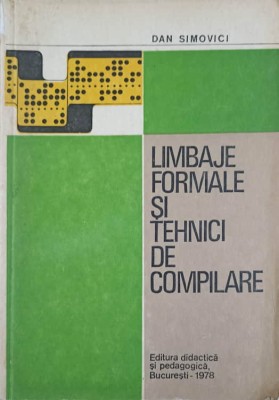 LIMBAJE FORMALE SI TEHNICI DE COMPILARE-DAN SIMOVICI-215880 foto