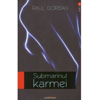 Paul Gorban - Submarinul karmei - 135114 foto