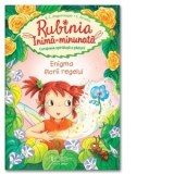Rubinia Inima-Minunata, curajoasa spiridusa a padurii. Enigma florii regelui - Elke Broska, Karen Christine Angermayer