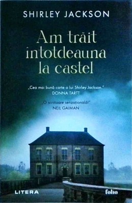 Shirley Jackson - Am trait intotdeauna la castel foto