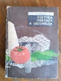 Cultura fortata a legumelor - I. Ceausescu / R3P4S, Alta editura