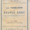 La formation du peuple grec( Formarea poporului grec- carte in franceza)- A. Jarde