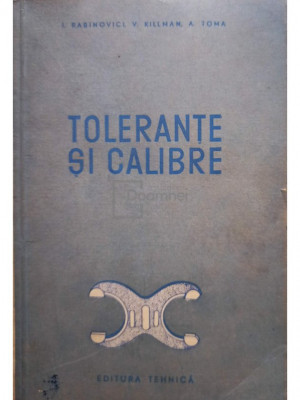 I. Rabinovici - Tolerante si calibre (editia 1954) foto