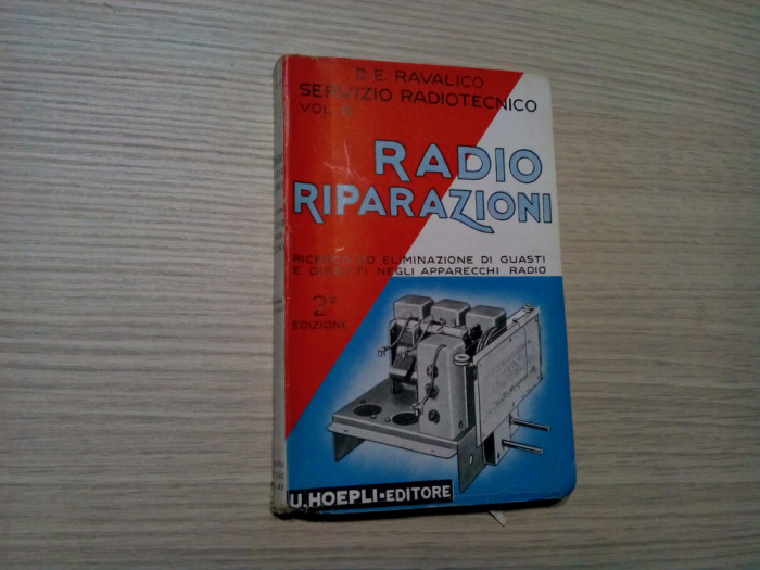 RADIO RIPARAZIONI - Vol. II - D. E. Ravalico - Milano ,1943, 332 p. 241 figure;