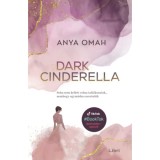Dark Cinderella - (K&uuml;l&ouml;nleges kiad&aacute;s) - Anya Omah